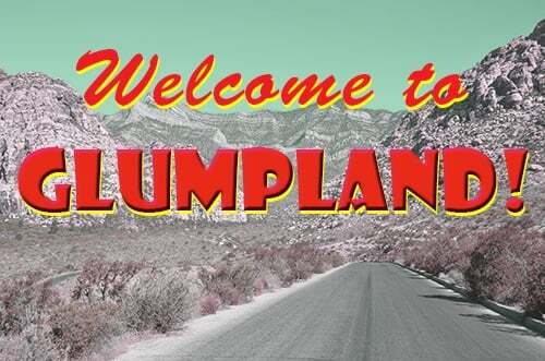 Welcome to Glumpland!